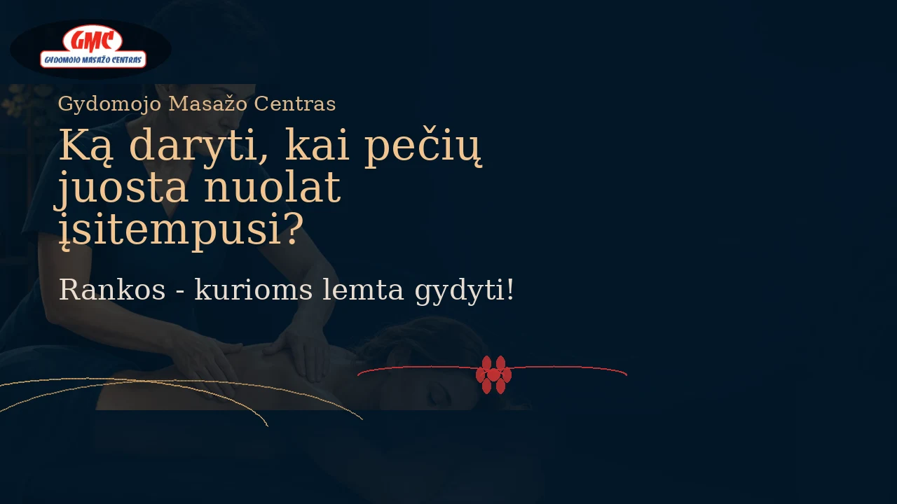 Ką daryti, kai pečių juosta nuolat įsitempusi?